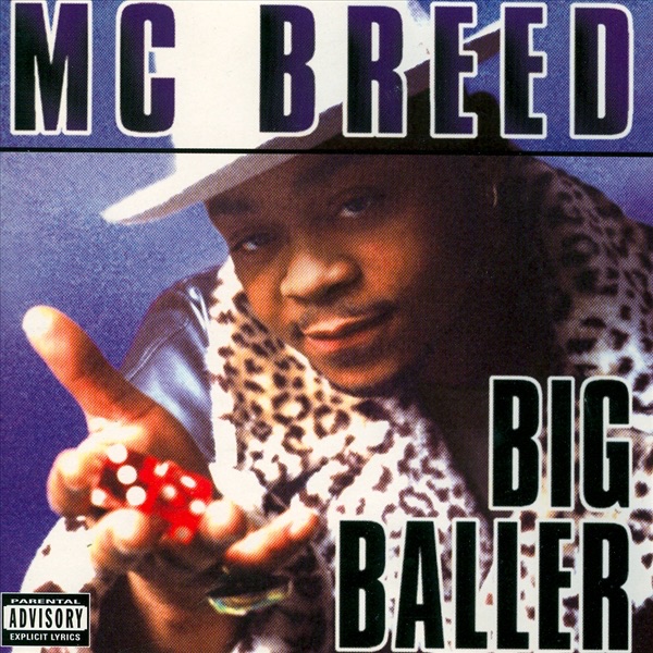 MC Breed - Big Baller